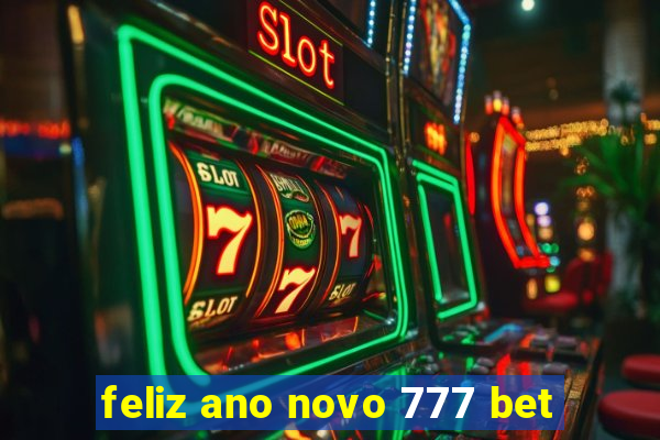 feliz ano novo 777 bet